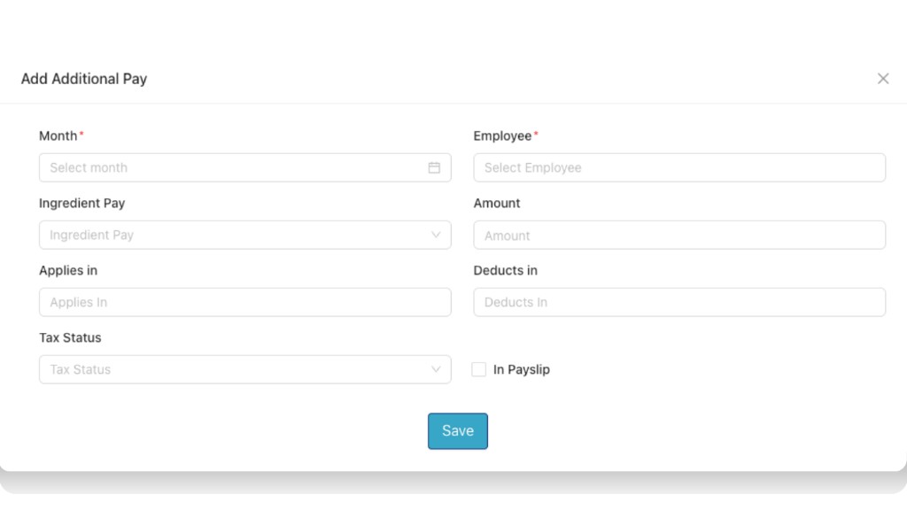 Add Additional Pay popup showing Month, Employee, Ingredient Pay, Amount, Applies in, Deducts in, Tax Status, In Payslip and Save button