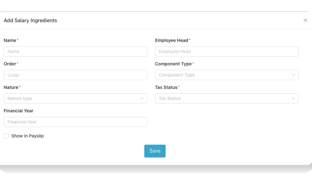 Add Salary Ingredients form with Name, Employee Head, Order, Component Type, Nature, Tax Status, Financial Year, Show in Payslip