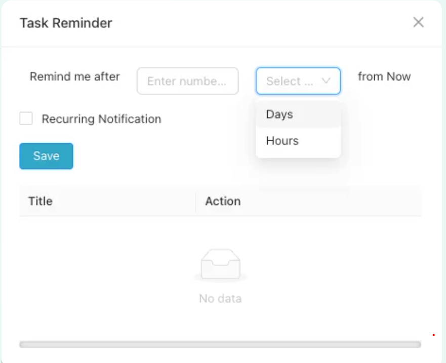 Task Reminder modal with duration field, Days or Hours dropdown, Recurring Notification, and Save