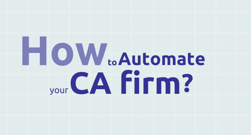 How to Automate your CA practice using CA office management software.