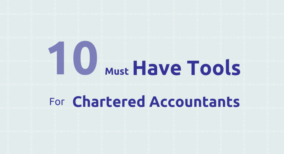 10 essential tools every Chartered Accountant needs to streamline their practice and enhance productivity.